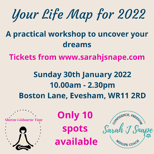 Workshop - Your Life Map For 2022 An in-person workshop to uncover your dreams for 2022 and beyond!