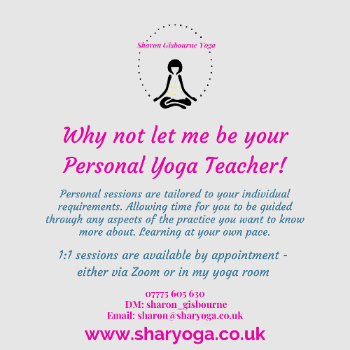 Let me be your Personal Yoga Teacher Having a personal yoga teacher is great if you want your yoga practice specifically tailored to your needs. Or you need more flexibility to change your class time to a time that suits you! 